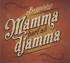 Baggalútur - Mamma þarf að djamma LP