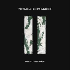 Magnús Jóhann & Óskar Guðjónsson - Fermented Friendship LP