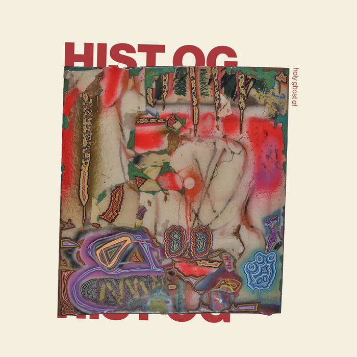 Hist Og - Holy Ghost Of LP
